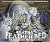 Agatha's Feather Bed: Not Just Another Wild Goose Story