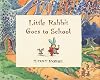 Little Rabbit goes to school