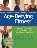 Age Defying Fitness Making The Most Of Your Body For The Rest Of Your Life