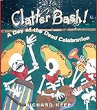Clatter Bash A Day Of The Dead Celebration