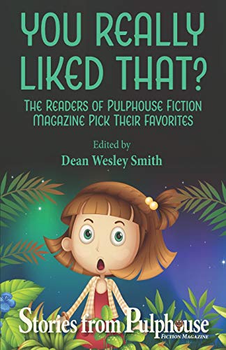 You Really Liked That?: Stories from Pulphouse Fiction Magazine book cover