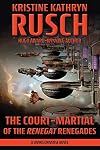 The Court-Martial of the Renegat Renegades