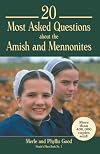 20 Most Asked Questions About the Amish and Mennonites