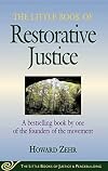 The Little Book of Restorative Justice: Revised and Updated (Justice and Peacebuilding)