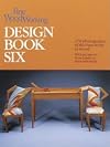 Fine Wood working Design Book Six: 266 Photographs of the Best Work in Wood