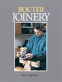 Router Joinery With Gary Rogowski Fine Woodworking Dvd Workshop