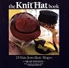 The Knit Hat Book: 25 Hats from Basic Shapes
