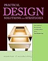 Practical Design Solutions and Strategies (Essentials of Woodworking)