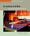 Concrete Countertops: Design, Form, and Finishes for the New Kitchen and Bath