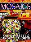 Mosaics: Inspiration and Original Projects for Interiors and Exteriors