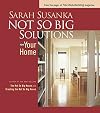 Not So Big Solutions for Your Home