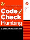Code Check Plumbing Third Edition: An Illustrated Guide to the Plumbing Codes (Code Check : Plumbing)