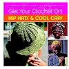 Get Your Crochet On! Hip Hats & Cool Caps