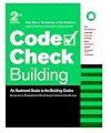 Code Check Building: An Illustrated Guide to the Building Codes