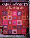 Kaffe Fassett's Quilts in the Sun: 20 Designs from Rowan for Patchwork and Quilting