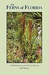 The Ferns of Florida: A Reference and Field Guide (Reference and Field Guides)