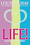 Life!: Reflections on Your Journey