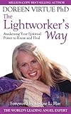 THE LIGHTWORKER'S WAY: Awaken Your Spiritual Power to Know and Heal - 