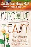 Menopause Made Easy How To Make The Right Decisions For The Rest Of Your Life