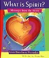 What Is Spirit?: Messages from the Heart (Gift Books)