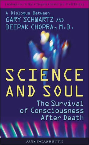 Science And Soul (By: Deepak Chopra,Gary E. Schwartz) cover