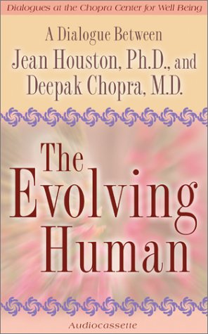 The Evolving Human (By: Deepak Chopra,Jean Houston) cover