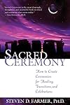 Sacred Ceremony - Steven D. Farmer