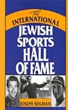 Jewish Sports Legends: The International Jewish Sports Hall of Fame (Sports Publications)