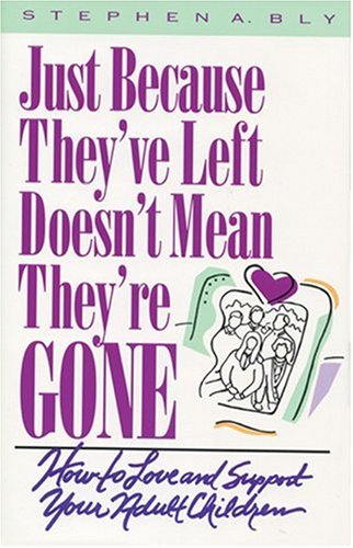 Just Because They've Left, Doesn't Mean They're Gone book cover