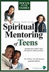 Spiritual Mentoring of Teens (FOTF Complete Guide)