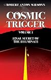 Cosmic trigger : final secret of the illuminati
