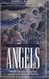 In the Company of Angels: What the Bible Teaches What You Need to Know