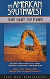 American Southwest: The Travel-Smart Trip Planner (1996 Edition)