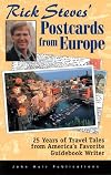 Rick Steves' Postcards from Europe: 25 Years of Travel Tales from America's Favorite Guidebook Writer