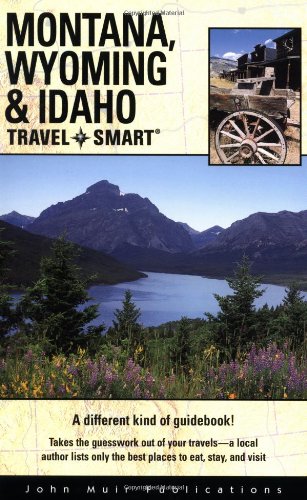 Travel Smart: Montana, Wyoming, and Idaho (With: Paul Otteson) cover