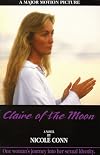 Claire of the Moon: One Woman's Journey into Her Sexual Identity : A Novel
