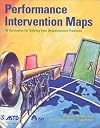 Performance Intervention Maps: 36 Strategies for Solving Your Organization's Problems
