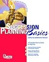 Succession Planning Basics (ASTD Training Basics Series)