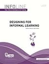 Designing for Informal Learning (Infoline ASTD)