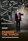 Passing The Torch: A Guide to the Succession Planning Process