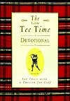 The Golfer's Tee Time Devotional: Inspiration from the Rich Traditions of Golf