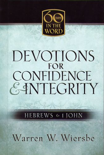 Devotions for Confidence & Integrity: Hebrews & 1 John book cover