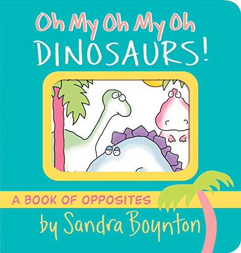 Oh My Oh My Oh Dinosaurs! book cover