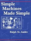 Simple Machines Made Simple: