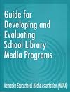 Guide for Developing and Evaluating School Library Media Programs: