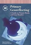 Primary Genreflecting: A Guide to Picture Books and Easy Readers (Genreflecting Advisory Series)
