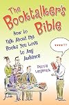 The Booktalker's Bible: How to Talk About the Books You Love to Any Audience