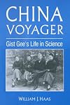 China voyager : Gist Gee's life in science