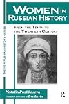 Women in Russian History: From the Tenth to the Twentieth Century
