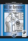 OEE for Operators: Overall Equipment Effectiveness (Shopfloor Series)